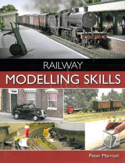 Cover for Peter Marriott · Railway Modelling Skills (Paperback Book) (2015)