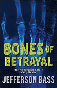 Cover for Jefferson Bass · Bones of Betrayal - The Body Farm (Paperback Book) [1st edition] (2010)