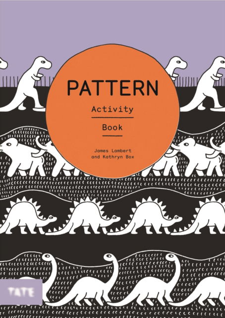 Tate Kids: Pattern: Activity Book - Kat Box - Books - Tate Publishing - 9781849764551 - November 7, 2024