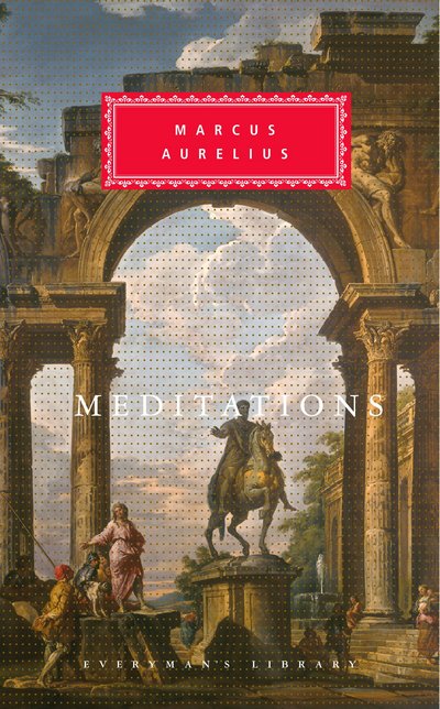 Meditations - Everyman's Library CLASSICS - Marcus Aurelius - Livros - Everyman - 9781857150551 - 23 de abril de 1992