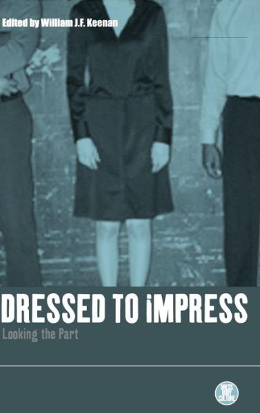 Cover for William Keenan · Dressed to Impress: Looking the Part (Hardcover Book) (2001)