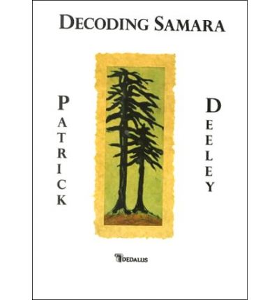 Decoding Samara - Patrick Deeley - Books - Dedalus Press - 9781901233551 - June 5, 2000