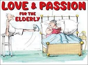 Cover for Boxer Gifts · Love And Passion For The Elderly (Colour) (Paperback Book) (2020)