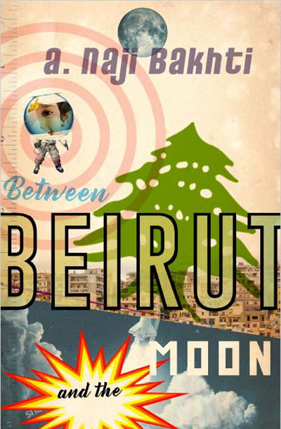 Cover for Naji Bakhti · Between Beirut And The Moon (Paperback Book) (2020)