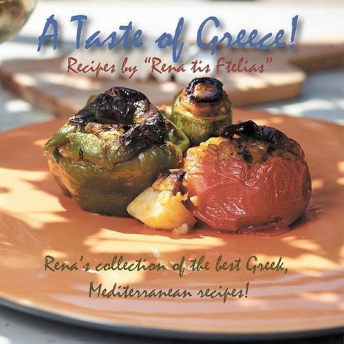Cover for Eirini Togia · Taste of Greece! - Recipes by &quot;Rena tis Ftelias&quot;: Rena's Collection of the Best Greek, Mediterranean Recipes! (Paperback Bog) (2014)