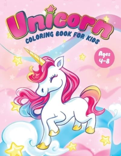 Cover for Feel Happy Books · Unicorn Coloring Book for Kids Ages 4-8 (Taschenbuch) (2019)