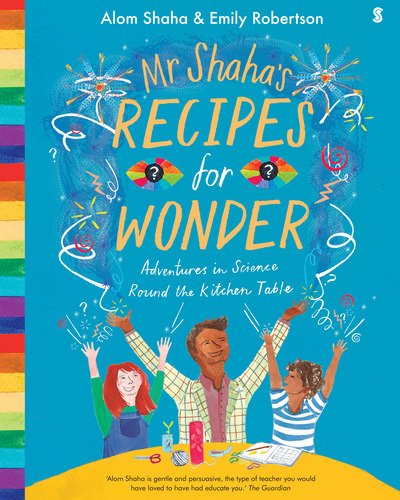 Cover for Alom Shaha · Mr Shaha's Recipes for Wonder: adventures in science round the kitchen table (Paperback Book) (2018)