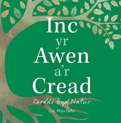 Cover for Cyhoeddiadau Barddas · Inc yr Awen a'r Cread - Cerddi Byd Natur (Innbunden bok) (2022)