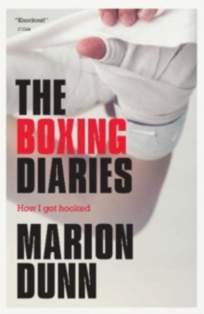 Cover for Marion Dunn · The Boxing Diaries: How I Got Hooked (Pocketbok) (2020)