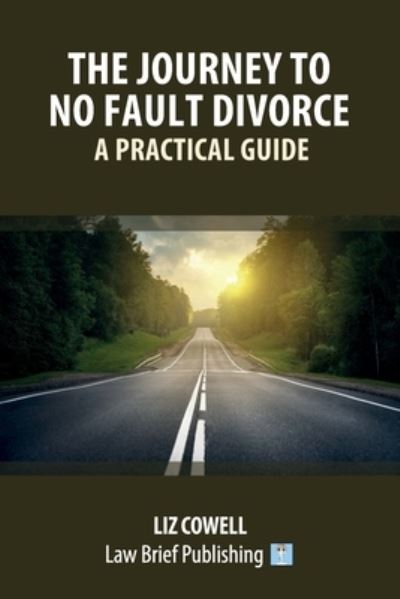 Cover for Liz Cowell · Journey to No Fault Divorce - a Practical Guide (Book) (2022)