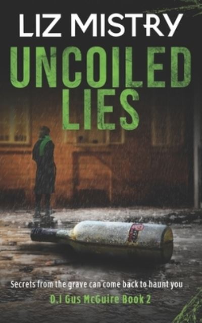 Uncoiled Lies - Liz Mistry - Books - Murder Book Publications - 9781916183551 - December 8, 2019