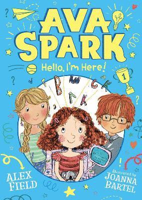 Cover for Alex Field · Ava Spark: Hello, I'm Here! (Paperback Book) (2025)