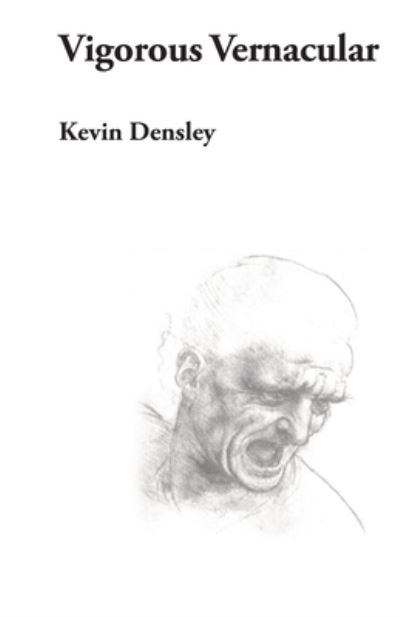 Cover for Kevin Densley · Vigorous Vernacular (Paperback Book) (2018)