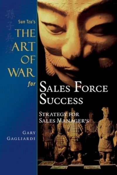 Cover for Gary Gagliardi · Sun Tzu's The Art of War for Sales Force Success (Pocketbok) (2020)