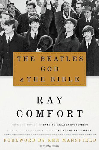 Cover for Ray Comfort · The Beatles, God and The Bible (Hardcover Book) (2012)