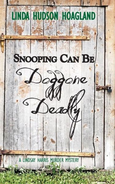 Cover for Linda Hudson Hoagland · Snooping Can Be Doggone Deadly (Pocketbok) (2014)