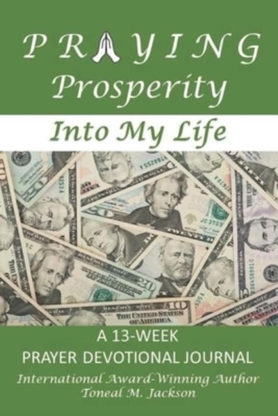 Cover for Toneal M Jackson · Praying Prosperity into My Life (Paperback Book) (2020)