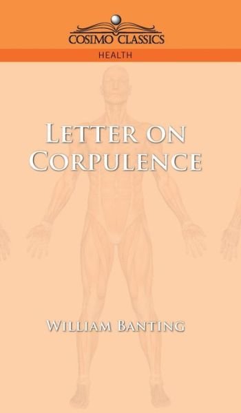 Cover for William Banting · Letter on Corpulence (Hardcover Book) (2019)