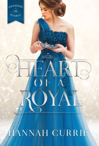 Cover for Hannah Currie · Heart of a Royal (Hardcover Book) (2019)