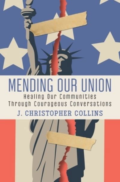 Cover for J. Christopher Collins · Mending Our Union (Paperback Book) (2021)