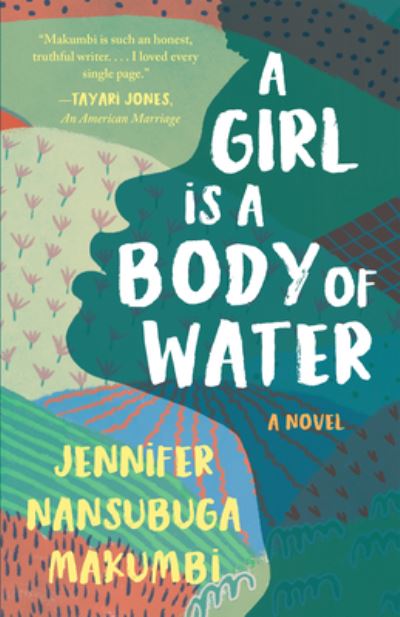 Cover for Jennifer Nansubuga Makumbi · A Girl Is A Body of Water (Paperback Book) (2021)