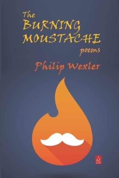 Cover for Philip Wexler · The Burning Moustache (Paperback Book) (2020)