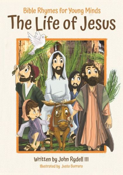 Cover for John Rydell · The Life of Jesus: Bible Rhymes for Young Minds (Paperback Book) (2020)