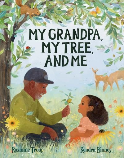 Cover for Roxanne Troup · My Grandpa, My Tree, and Me (Hardcover Book) (2023)