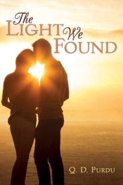 Cover for Q D Purdu · The Light We Found (Paperback Book) (2016)