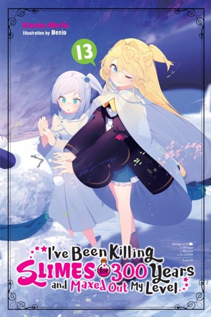 Cover for Kisetsu Morita · I've Been Killing Slimes for 300 Years and Maxed Out My Level, Vol. 13 - IVE BEEN KILLING SLIMES 300 YEARS NOVEL SC (Pocketbok) (2022)