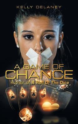 Cover for Kelly Delaney · A Game of Chance (Taschenbuch) (2023)