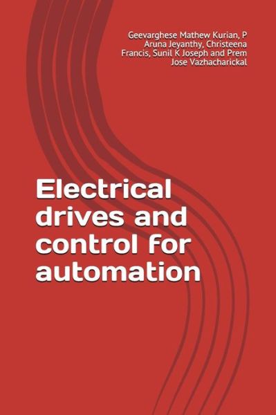 Cover for P Aruna Jeyanthy · Electrical Drives and Control for Automation (Paperback Book) (2018)