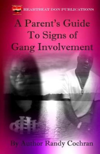 Cover for Randy Cochran · A Parent's Guide To Signs of Gang Involvement (Paperback Book) (2018)