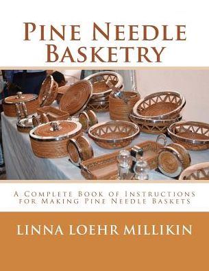 Cover for Linna Loehr Millikin · Pine Needle Basketry (Paperback Book) (2018)