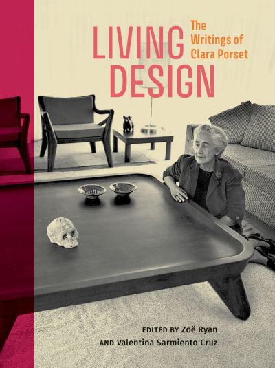 Living Design: The Writings of Clara Porset (Paperback Book) (2024)