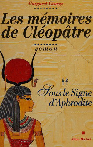 Cover for Margaret George · Memoires De Cleopatre - Tome 2 (Les) (Romans, Nouvelles, Recits (Domaine Etranger)) (Paperback Book) [French, Non Classe edition] (1999)