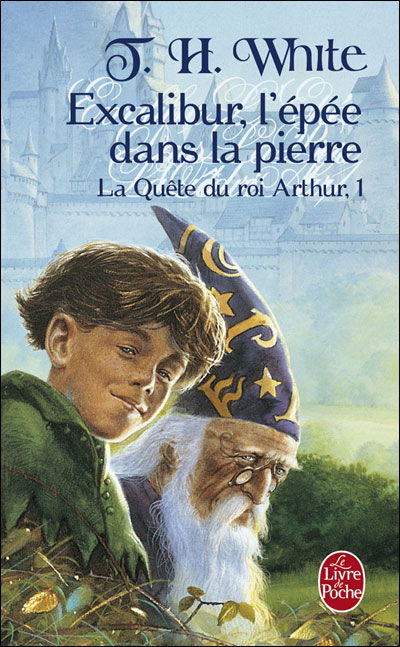 Cover for T. H. White · Excalibur (Ldp Fantasy) (French Edition) (Paperback Book) [French, Le Livre De Poche edition] (2008)