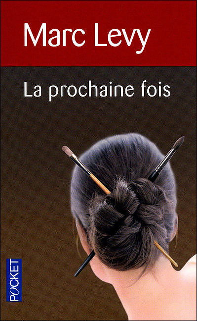 Cover for Marc Levy · La Prochaine Fois (Paperback Book) (2011)