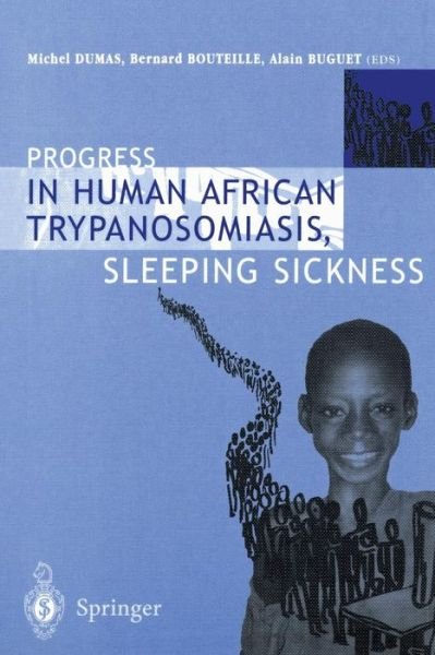 Cover for Michel Dumas · Progress in Human African Trypanosomiasis, Sleeping Sickness (Paperback Book) [1999 edition] (1999)