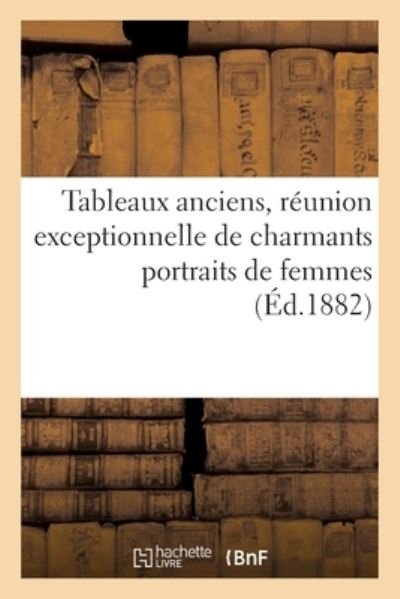 Cover for Féral · Tableaux Anciens, Reunion Exceptionnelle de Charmants Portraits de Femmes (Paperback Book) (2020)