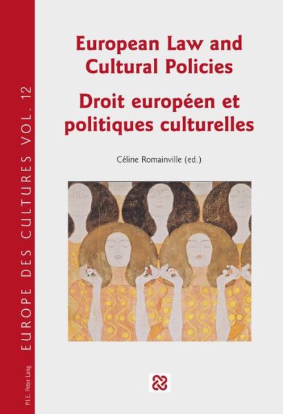 Cover for European Law and Cultural Policies / Droit europeen et politiques culturelles - Europe Des Cultures / Europe of Cultures (Paperback Book) [New edition] (2015)