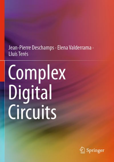 Cover for Jean-Pierre Deschamps · Complex Digital Circuits (Paperback Book) [2019 edition] (2020)