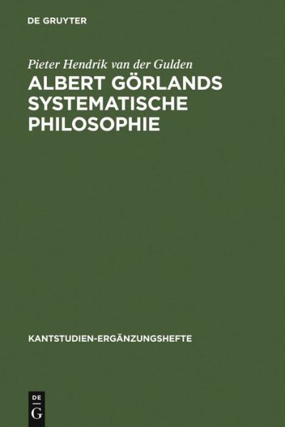 Albert Görlands systematische Ph - Gulden - Books - De Gruyter - 9783110121551 - July 1, 1990