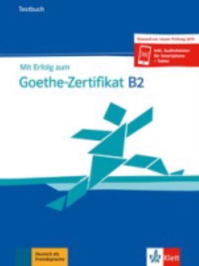 Cover for Uta Loumiotis · Mit Erfolg zum Goethe-Zertifikat: Testbuch B2 passend zur neuen Prufung 2019 (Pocketbok) (2019)