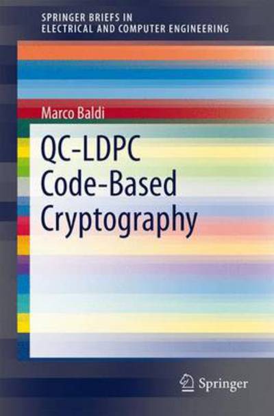 Cover for Marco Baldi · QC-LDPC Code-Based Cryptography - SpringerBriefs in Electrical and Computer Engineering (Paperback Book) [2014 edition] (2014)