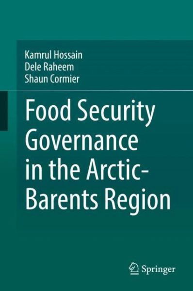 Cover for Hossain · Food Security Governance in the Arctic Barents Region (Book) [1st ed. 2018 edition] (2018)