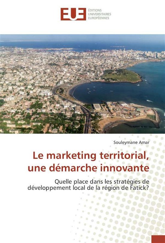 Cover for Amar · Le marketing territorial, une déma (Bog)
