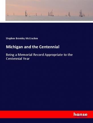 Cover for McCracken · Michigan and the Centennial (Book)