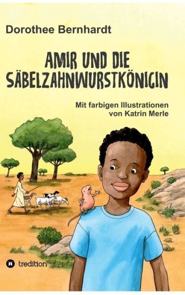 Cover for Dorothee Bernhardt · Amir und die Sabelzahnwurstkoenigin (Hardcover bog) (2021)