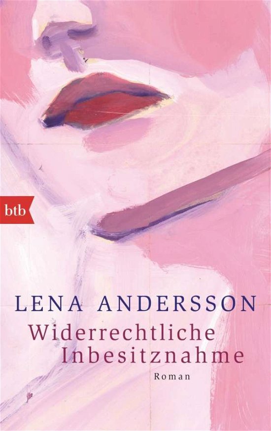 Cover for Lena Andersson · Btb.71455 Andersson:widerrechtliche (Bog)